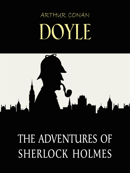 Title details for The Adventures of Sherlock Holmes by Arthur Conan Doyle - Available